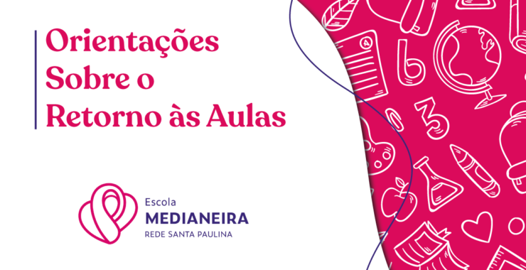 Orientações Sobre o Retorno às Aulas