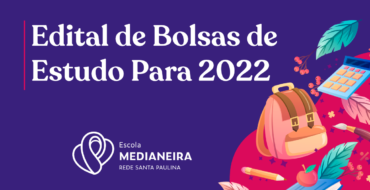EDITAL DE BOLSAS DE ESTUDO PARA 2022