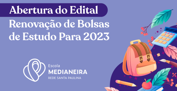 Edital de Renovação de Bolsas de Estudo Para 2023