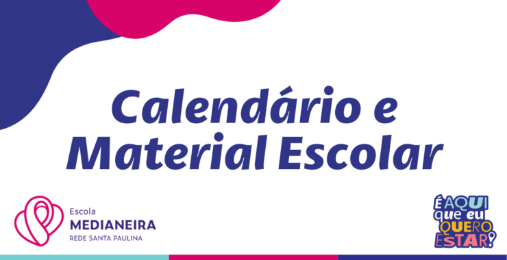 Calendário Escolar e Lista de Materiais 2024